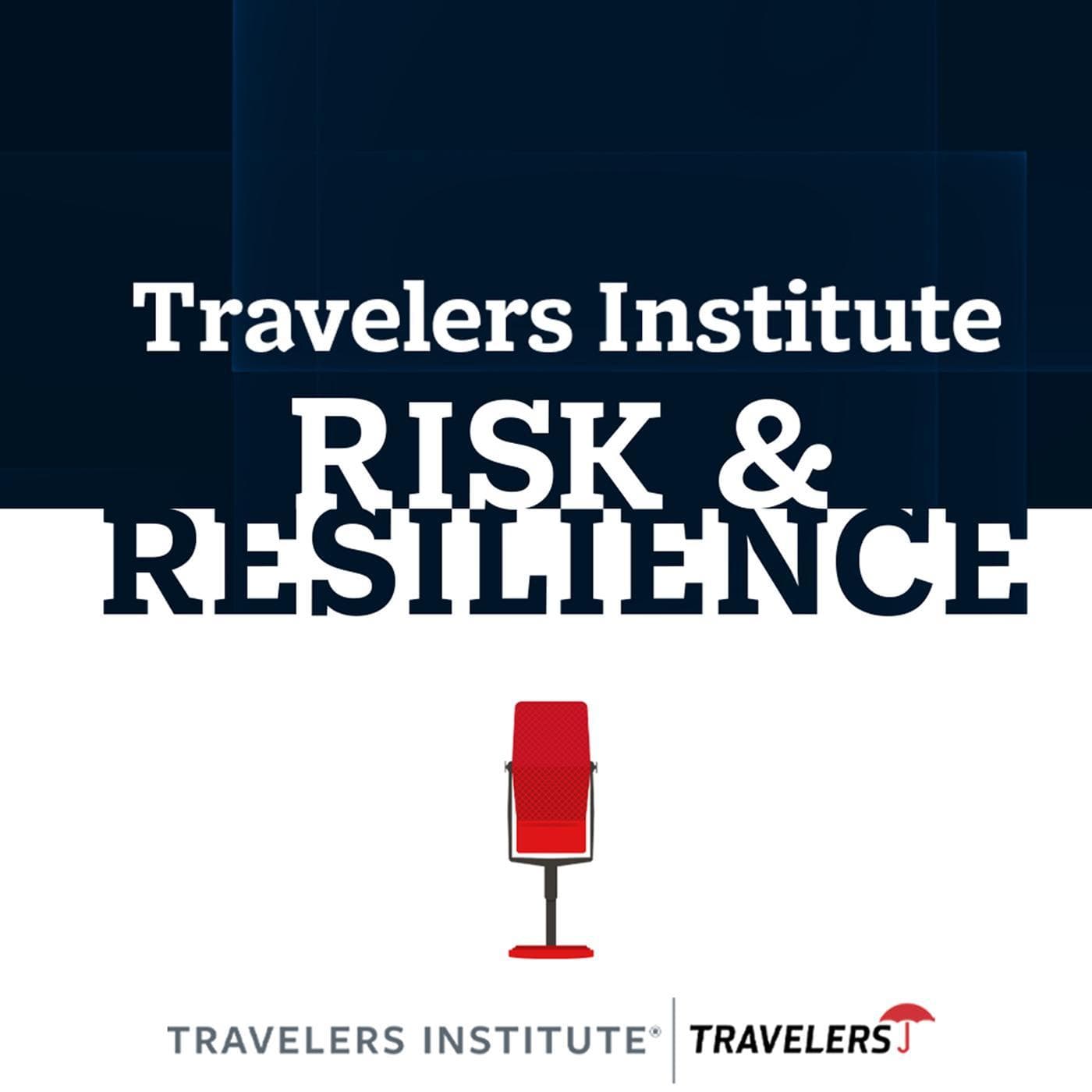 Travelers Institute Risk &amp; Resilience