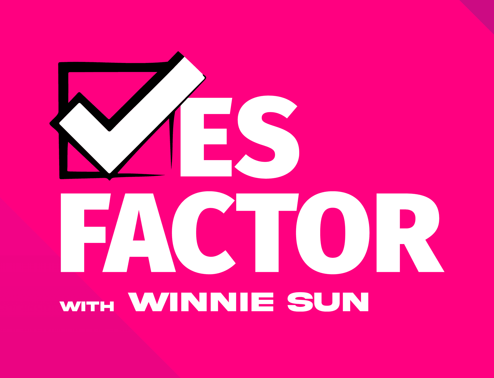 Winnie Sun&#039;s Yes Factor