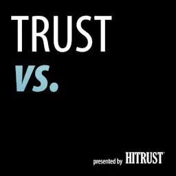 Review: Trust vs. from HITRUST