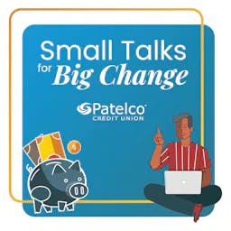 Review: Small Talks for Big Change from Patelco Credit Union