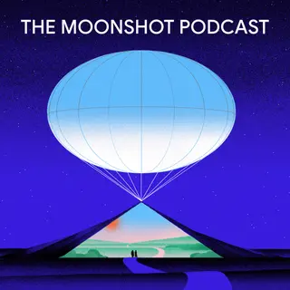 Review: The Moonshot Podcast from X / Alphabet / Google