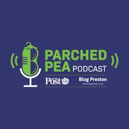 Review: The Parched Pea Podcast from City of Preston