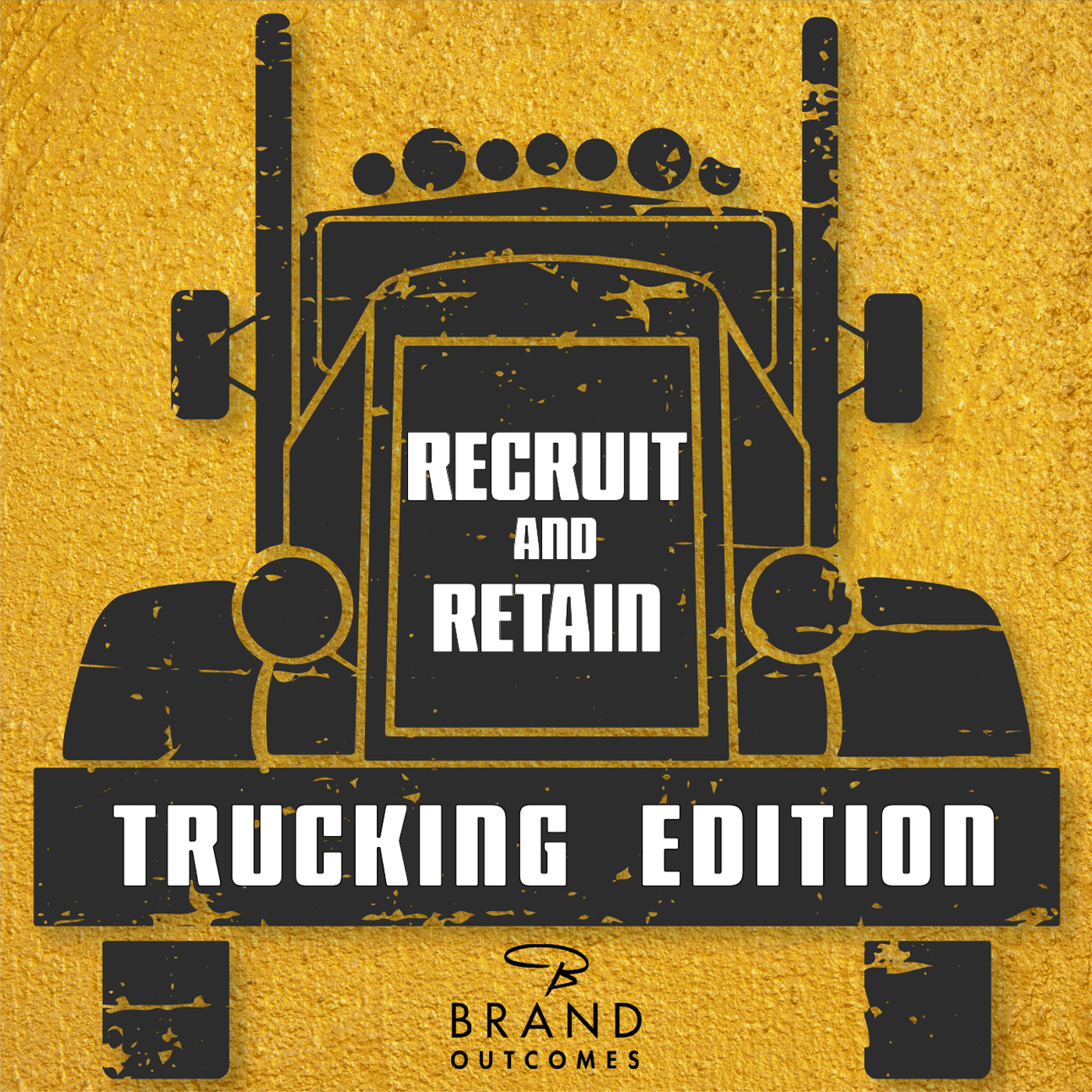 Recruit &amp; Retain: Trucking Edition