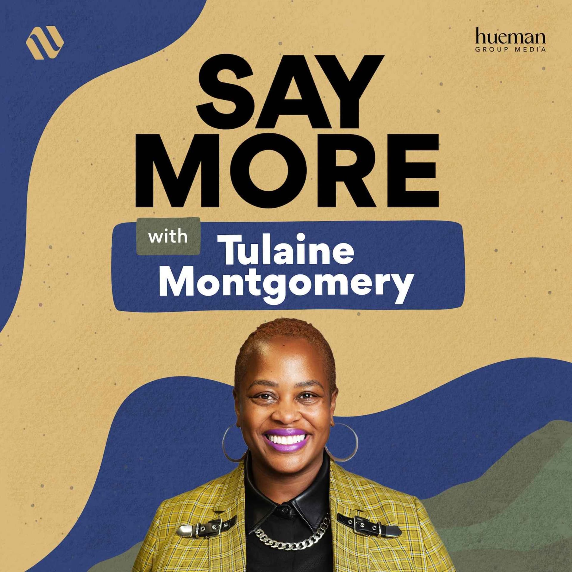 Say More with Tulaine Montgomery podcast cover