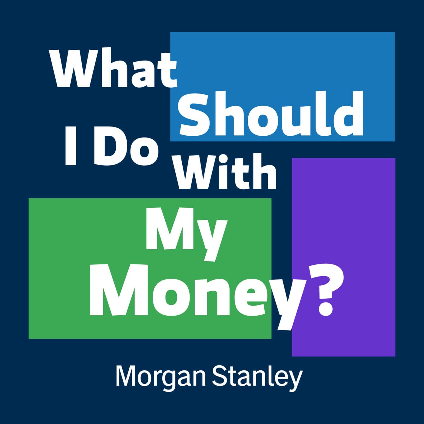What Should I Do With My Money? podcast cover