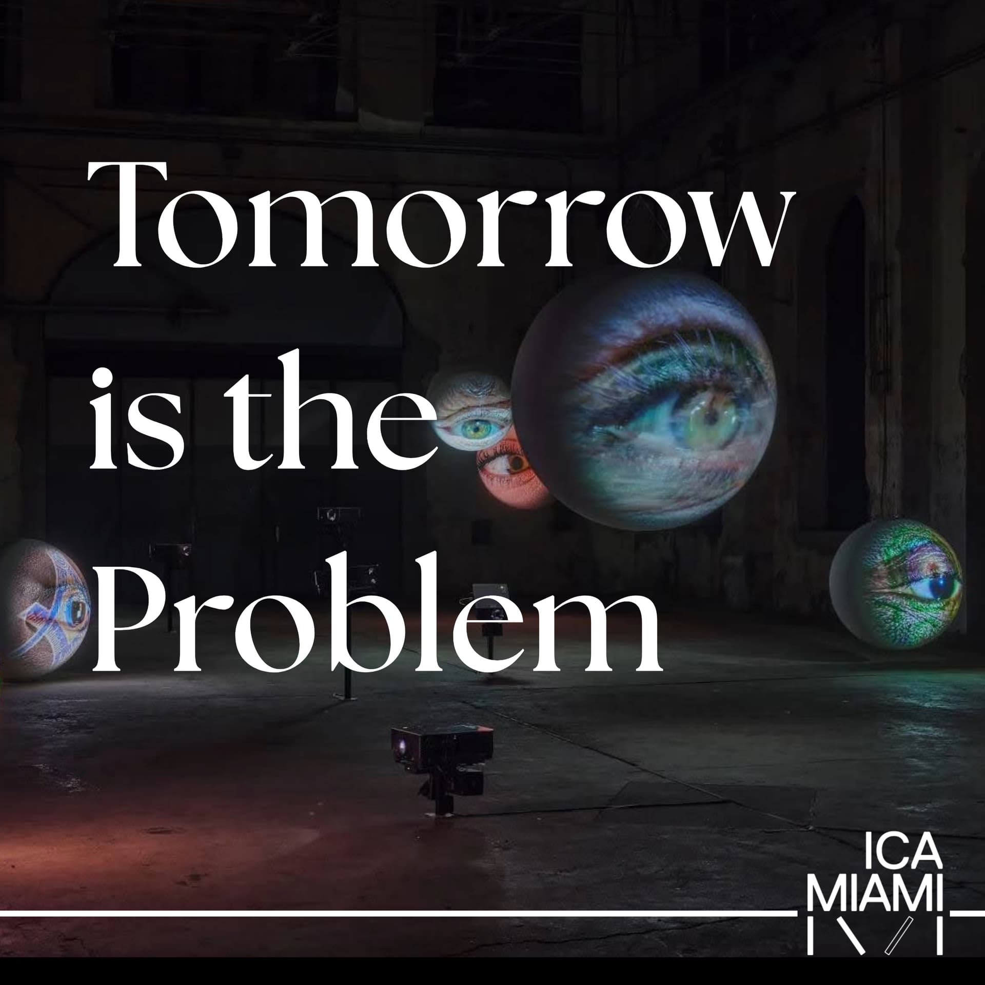 Tomorrow is the Problem: A Podcast by Knight Foundation Art + Research Center at the Institute of Contemporary Art, Miami podcast cover