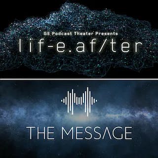 Review: LifeAfter / The Message from GE