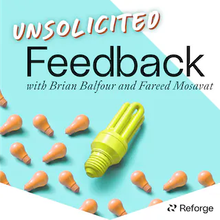 Review: Unsolicited Feedback from Reforge