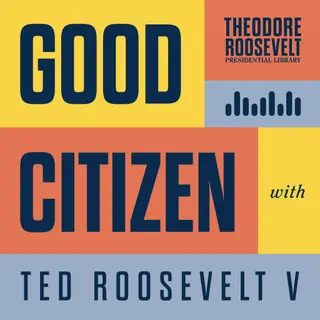 Review: Good Citizen from Theodore Roosevelt Presidential Library
