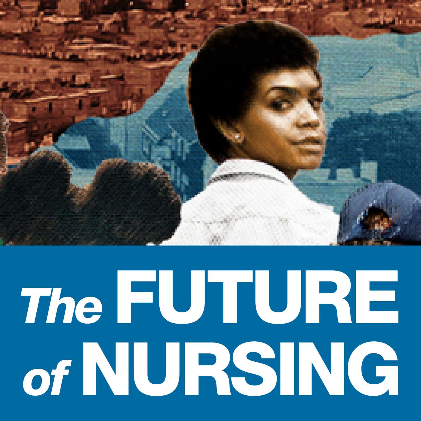 The Future of Nursing podcast cover