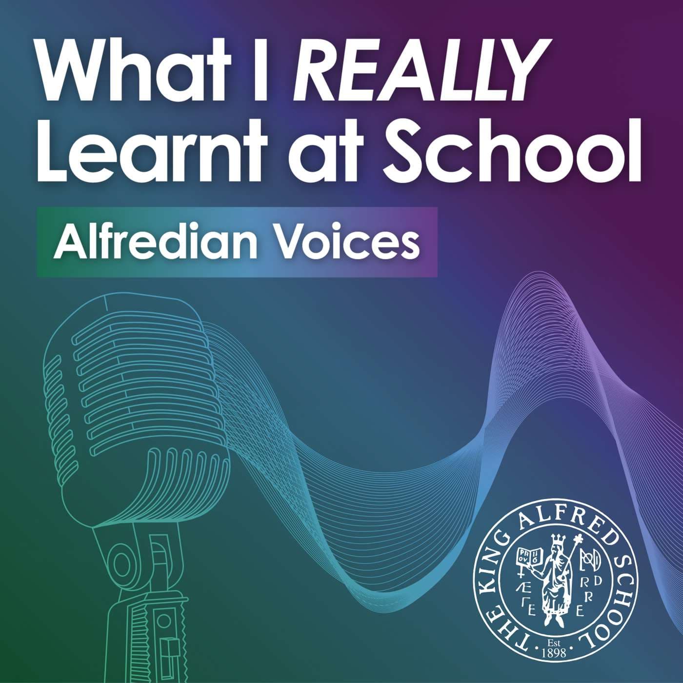 What I REALLY Learnt at School - Alfredian Voices podcast cover